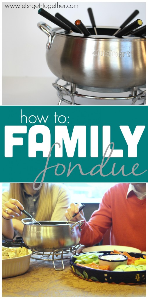 How To Family Fondue from Let's Get Together