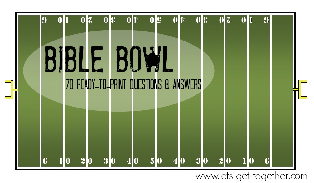 Bible Bowl: 70 Ready-to-Print Q&As