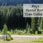 May: Spend More Time Outside