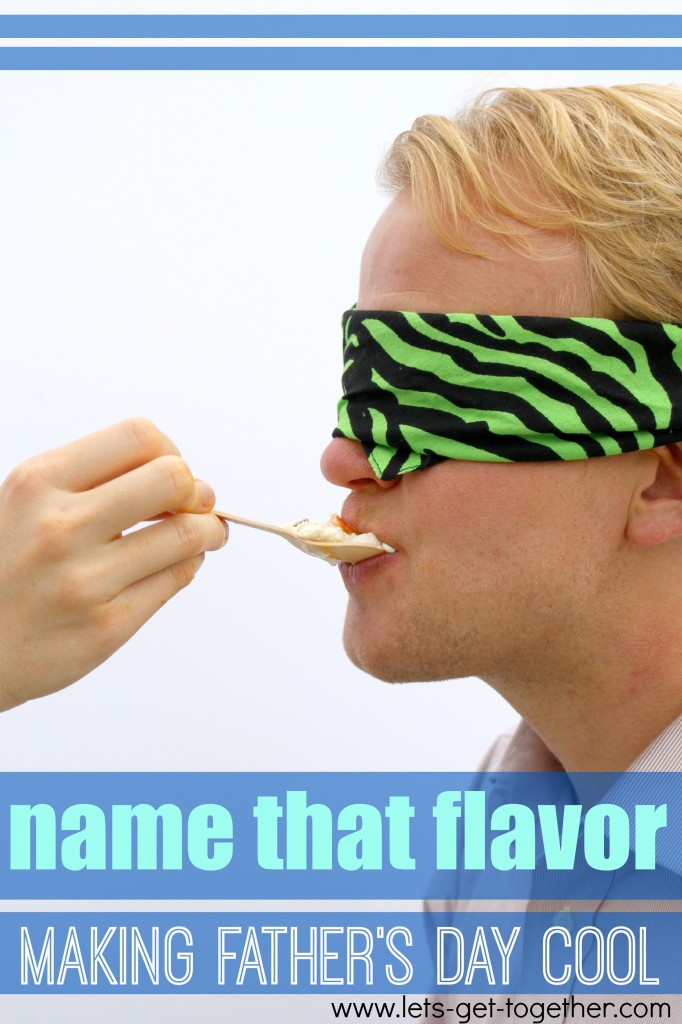 Name That Flavor Making Father's Day Cool from Let's Get Together