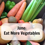 June: Eat More Vegetables