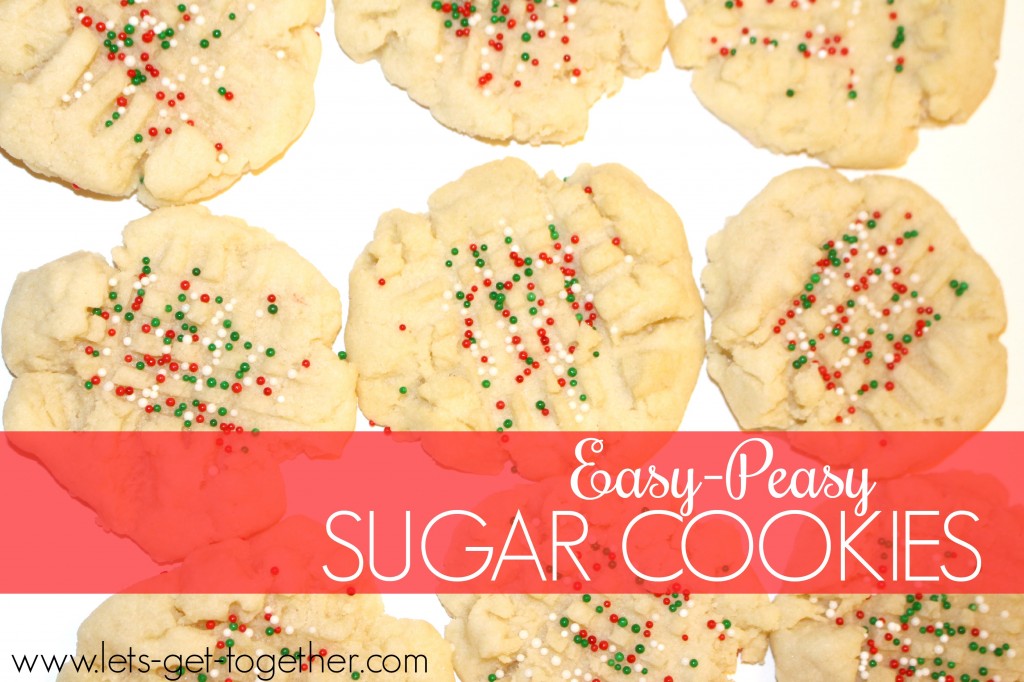 Easy-Peasy Sugar Cookies from Let's Get Together