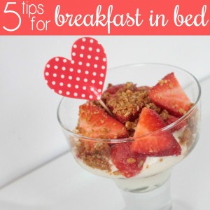 5 Tips for Serving Breakfast-in-Bed