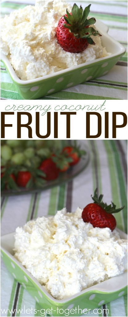 Creamy Coconut Fruit Dip from Let's Get Together