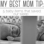 My Best Mom Tip: Sleep Stuff