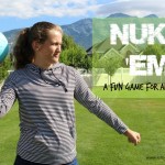 NUKE ‘EM! – A game for the whole family!