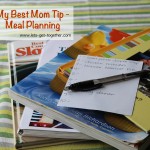 My Best Mom Tip – Meal Planning